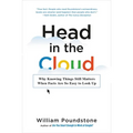 Head in the Cloud: Why Knowing Things Still Matters When Facts Are So Easy to Look Up