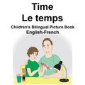 English-French Time/Le temps Children's Bilingual Picture Book