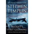 Trident's First Gleaming: [#1] A Special Operations Group Thriller