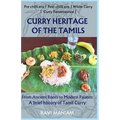 Curry Heritage of the Tamils - From Ancient Roots to Modern Palates: A brief history of Tamil Curry