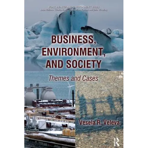 Business, Environment, and Society: Themes and Cases