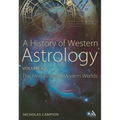 A History of Western Astrology Volume II: The Medieval and Modern Worlds