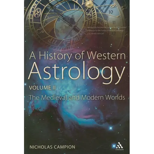 A History of Western Astrology Volume II: The Medieval and Modern Worlds
