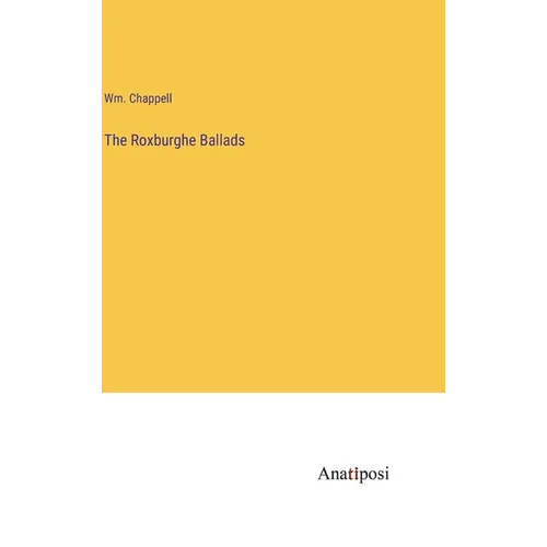 The Roxburghe Ballads