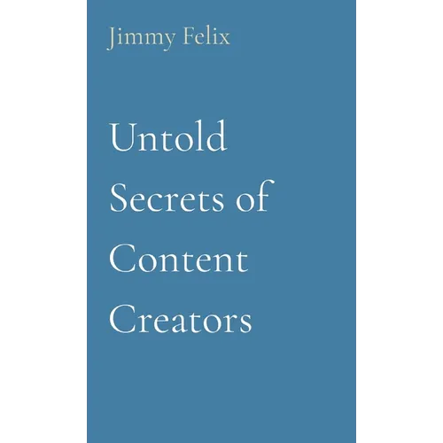 Untold Secrets of Content Creators