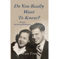 Do You Really Want to Know?