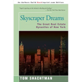 Skyscraper Dreams: The Great Real Estate Dynasties of New York