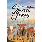 Meeting the Sweet Grass