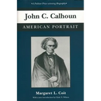 John C. Calhoun: American Portrait