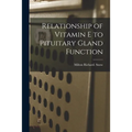 Relationship of Vitamin E to Pituitary Gland Function