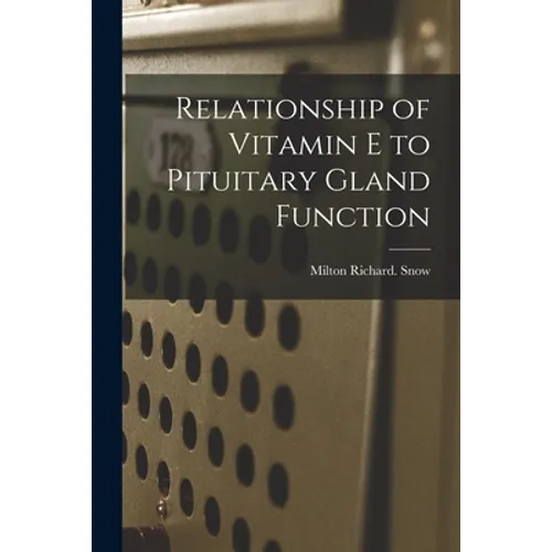 Relationship of Vitamin E to Pituitary Gland Function