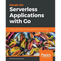 Hands-On Serverless Applications with Go