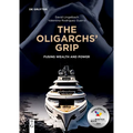 The Oligarchs' Grip: Fusing Wealth and Power