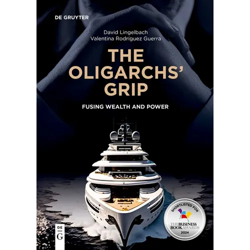 The Oligarchs' Grip: Fusing Wealth and Power