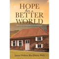Hope for a Better World: Growing Up Quaker in the Midwest