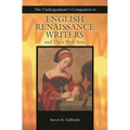 The Undergraduate's Companion to English Renaissance Writers and Their Web Sites