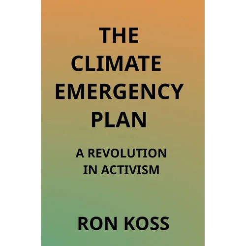 The Climate Emergency Plan: A Revolution in Activism