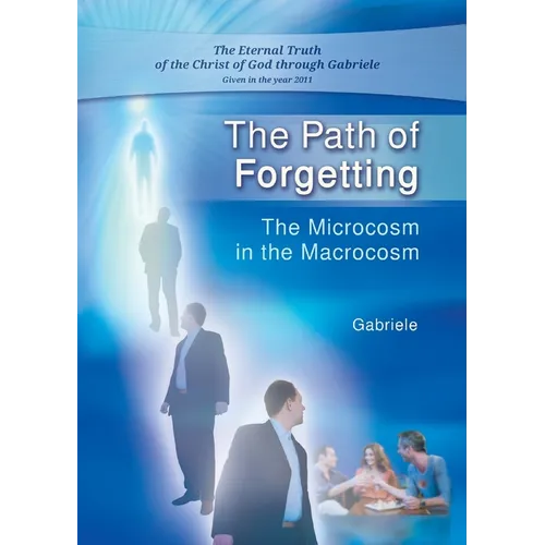 The Path of Forgetting: The Microcosm in the Macrocosm