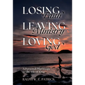 Losing Faith, Leaving Ministry, Loving God: A Personal Pilgrimage to the Isle of Iona