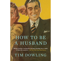 How to Be a Husband