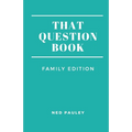 That Question Book: Family Edition