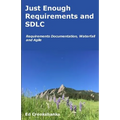 Just Enough Requirements and SDLC: Requirements Documentation, Waterfall, and Agile