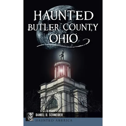 Haunted Butler County, Ohio