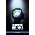 Surviving and Thriving: A Brain Tumor Survivor's Story