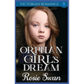 Orphan Girl's Dream: Victorian Romance