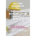 Billing Engineer Important Readings for Quantity Surveyors: Short Guide for All Construction Professionals