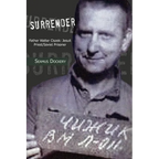 Surrender: Father Walter Ciszek: Jesuit Priest/Soviet Prisoner - Paperback
