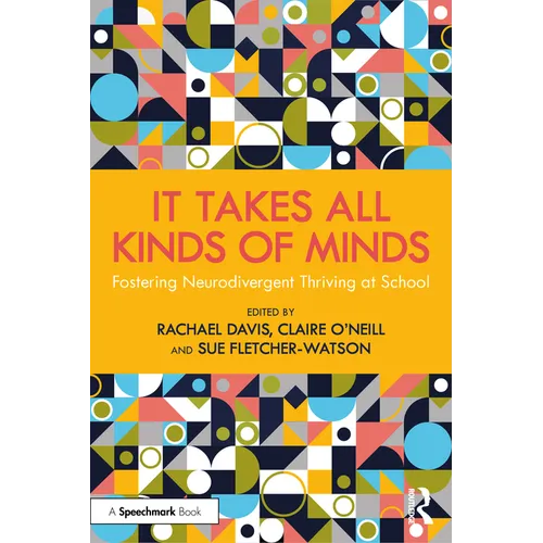 It Takes All Kinds of Minds: Fostering Neurodivergent Thriving at School