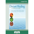 Distant Healing: A Complete Guide (16pt Large Print Edition)