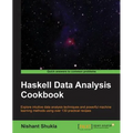 Haskell Data Analysis Cookbook