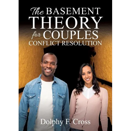 The Basement Theory for Couples Conflict Resolution