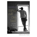 Who Will Die Last: Stories of Life in Israel