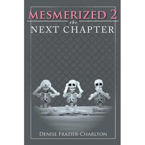 Mesmerized 2: The Next Chapter