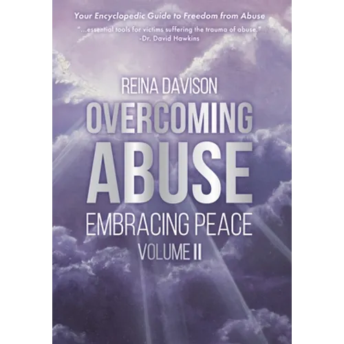 Overcoming Abuse Embracing Peace Vol II