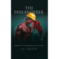 The Philanderer: Memoirs of an unapologetic sex addict