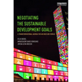 Negotiating the Sustainable Development Goals: A transformational agenda for an insecure world