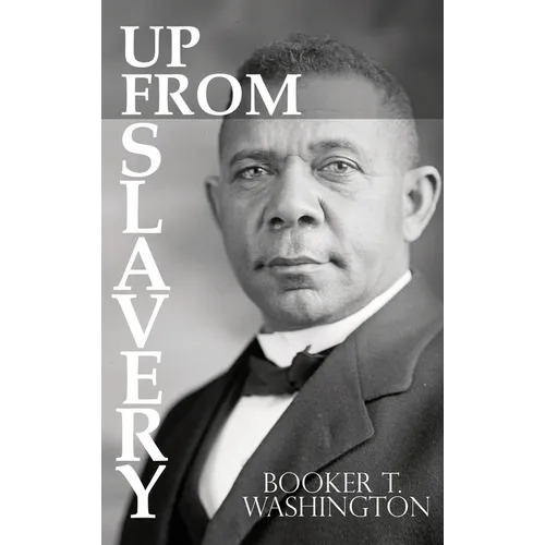 Up From Slavery by Booker T. Washington - Hardcover