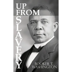Up From Slavery by Booker T. Washington - Hardcover
