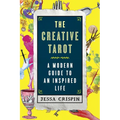The Creative Tarot: A Modern Guide to an Inspired Life