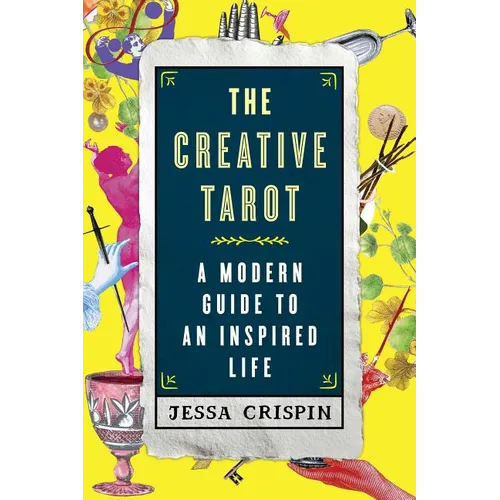 The Creative Tarot: A Modern Guide to an Inspired Life