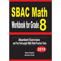 SBAC Math Workbook for Grade 8: Abundant Exercises and Two Full-Length SBAC Math Practice Tests