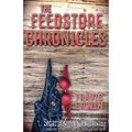 The Feedstore Chronicles