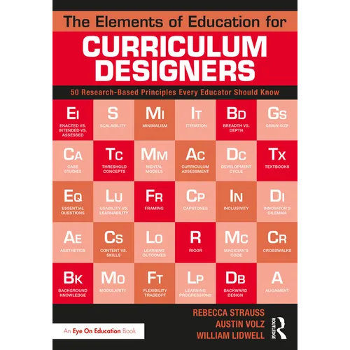 The Elements of Education for Curriculum Designers: 50 Research-Based Principles Every Educator Should Know