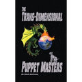 The Trans-dimensional Puppet Masters