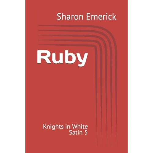Ruby: Knights in White Satin 5