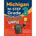 Michigan M-STEP Grade 3 Math Made Ridiculously Simple: A Comprehensive 3rd Grade Guide to Acing M-STEP Math Test